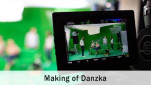 Making of Danzka
