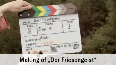 Making of „Der Friesengeist“